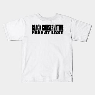 Black Conservative Free At Last Kids T-Shirt